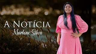 Marlene Silva  A Notícia Lyric Video [upl. by Chuipek]