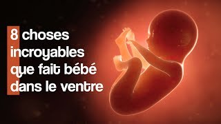 8 choses étonnantes que fait bébé dans le ventre [upl. by Ardnahs]