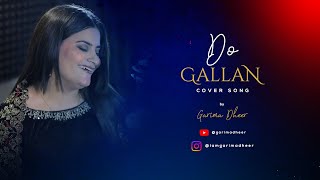 Garima Dheer  Do Gallan Cover Song  Garry Sandhu  Garima Dheer  2023 [upl. by Naes]