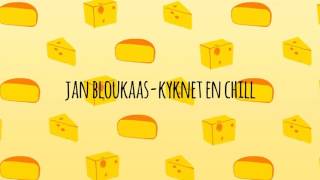 Jan Bloukaas  Kyknet en Chill [upl. by Fanni]