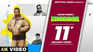 GULAB SIDHU  Chobbar Full Video feat Gurlez Akhtar  Punjabi Song 2023  Fresh Punjabi Song [upl. by Iman294]