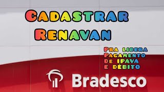 CADASTRAR RENAVAN BRADESCO [upl. by Werdn618]