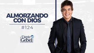 Dante Gebel 124  Almorzando con Dios [upl. by Mide]