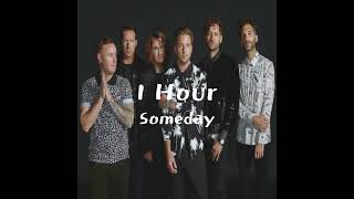 1 Hour Someday  OneRepublic [upl. by Selyn714]