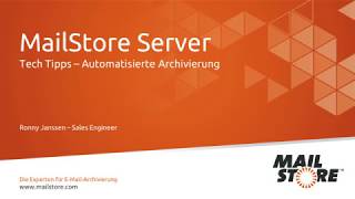 Tech Tipps Automatisierte Archivierung mit MailStore Server [upl. by Ahsinroc]