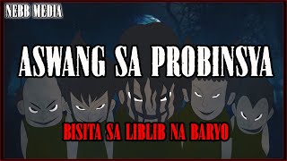 ASWANG SA PROBINSYA  BISITA SA LIBLIB NA BARYO  TAGALOG ANIMATED HORROR STORY [upl. by Siravrat]