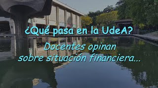 ¿Qué pasa en la UdeA Docentes opinan [upl. by Datha]