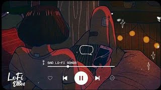 Alone sad Love Mashup 💔   SlowedReverb  Lofi Song  trending [upl. by Oderfodog854]