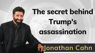 The secret behind Trumps assassination  Jonathan cahn Sermon [upl. by Richmal]