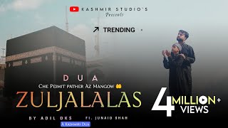 ZULJALALAS  DUA   ADIL DKS FT JUNAID SHAH  KASHMIR STUDIOS OFFICIAL  NEW KASHMIRI NAAT [upl. by Analat]