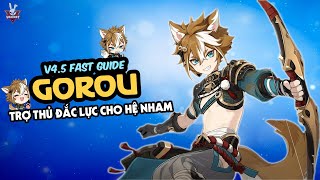 Hướng Dẫn Build Nhanh Gorou  Trợ Thủ Đắc Lực Của Hệ Nham  v45 Fast Guide  Genshin Impact [upl. by Asiulana352]