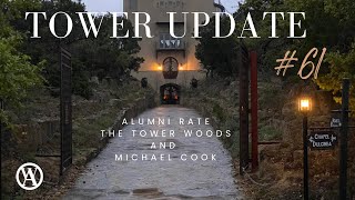 Tower Update 61  Alumni rate the Tower Woods and Michael Cook [upl. by Coulombe630]