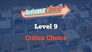 Automachef  Level 9  Critics Choice  100 Efficiency 100 Reputation [upl. by Tterraj985]