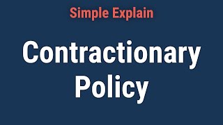 What Is Contractionary Policy [upl. by Jolanta]