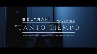 Beltran  TANTO TIEMPO Video Oficial Prod Nare [upl. by Anahoj442]