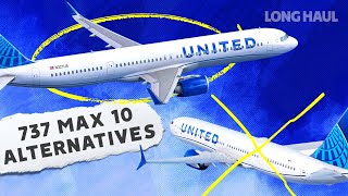 Without The Boeing 737 MAX 10 How Would Airlines Like United Fill The Gap [upl. by Sucitivel]