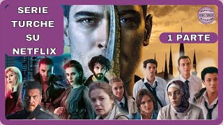 ❣️Serie Turche e Netflix La Guida Completa per unOverdose di Dizi 1 PARTE😱💥🔝 [upl. by Thornton]