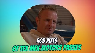 Tragic Loss Rob The Rabbit Pitts of Netflixs Tex Mex Motors Passes Away at 45 [upl. by Mortie]