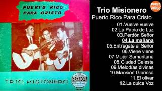 Trio Misionero – Puerto Rico Para Cristo [upl. by Erick]