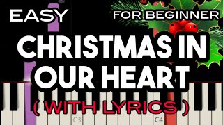 CHRISTMAS IN OUR HEART  INSTRUMENTAL WITH LYRICS   MEDIUM TUTOEIAL  SLOW amp EASY PIANO [upl. by Eniamsaj]