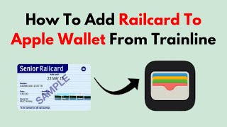 How To Add Railcard To Apple Wallet From Trainline [upl. by Htehpaj60]