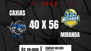 CAXIAS X MIRANDA BASQUETE AO VIVO [upl. by Beera]