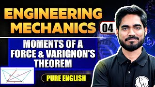 Engineering Mechanics 04  Moments of A Force amp Varignons Theorem  English Medium  Semester Exam [upl. by Stanzel426]