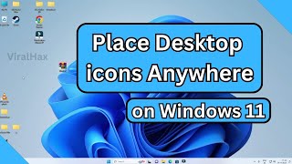 How to Place Desktop Icons Anywhere Windows 11  Move Desktop Icons Anywhere Windows 11 [upl. by Abrahamsen700]