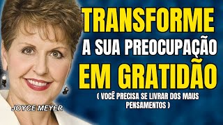 Tudo o que você precisa é ser GRATO  Joyce Meyer [upl. by Atteloj380]