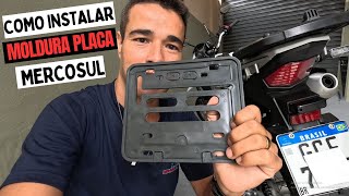 COMO INSTALAR UM SUPORTE MOLDURA DE PLACA MERCOSUL NA MOTO [upl. by Tumer12]