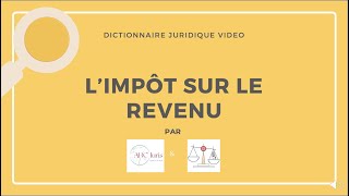 IMPÔT SUR LE REVENU droit fiscal 🔤 [upl. by Duntson]