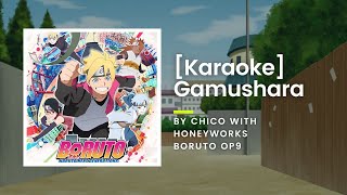 KARAOKE Gamushara  CHiCO with HoneyWorks  Boruto Naruto Next Generations OP9 [upl. by Imelida]