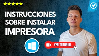 ¿Cómo OBTENER INTRUCCIONES sobre INSTALAR IMPRESIORA en Windows 10  ✅Instrucciones prácticas💻 [upl. by Oirifrop]