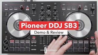 Pioneer DDJ SB3 Controller  In Depth Review amp Demo [upl. by Catarina]