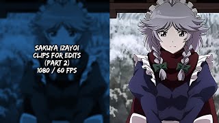 Sakuya Izayoi Clips for Edits 1080p Part 2 [upl. by Okimik848]