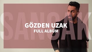 Sancak  Gözden Uzak Full Albüm [upl. by Notnats]