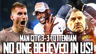 NO ONE BELIEVED IN TOTTENHAM EXPRESSIONS UNLEASHES Man City 33 Tottenham MATCH REACTION [upl. by Eahsel]