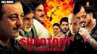 Shootout At Lokhandwala Full Action Movie In UHD  Sanjay Dutt  Amitabh Bachchan  Suniel Shetty [upl. by Aiyram]