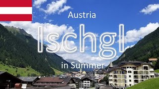 【Ischgl】🇦🇹Ischgl Austria in Summer  Walking Tour  Ischgl Trip Vlog [upl. by Nylecaj]