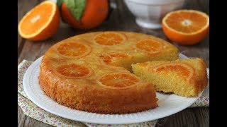 Ricetta TORTA ROVESCIATA ALLARANCIA con e senza bimby soffice e succosa [upl. by Ettelrahc988]