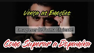 Emagrecendo de Forma Eficiente e Vencendo as Emoções  Pablo Marçal [upl. by Haymo982]