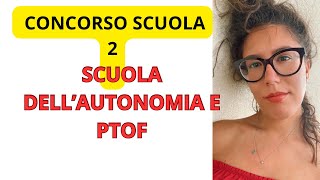 CONCORSO SCUOLA STUDIAMO INSIEME AUTONOMIA SCOLASTICA E PTOF [upl. by Cioffred]