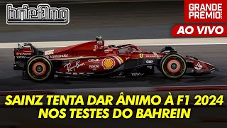 SAINZ FAZ MELHOR TEMPO DOS TESTES E INJETA ÂNIMO NA F1 2024  Briefing [upl. by Tnaryb]