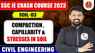 SSC JE 2023  Soil Mechanics  03  Compaction Capillarity amp Stresses in Soil  Civil Engineering [upl. by Kobi]