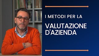 Valutazione dazienda i metodi per valutare le aziende e le quote societarie [upl. by Anialram]