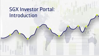 SGX Investor Portal Introduction [upl. by Clarhe]