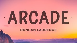 Duncan Laurence  Arcade Lyrics ft FLETCHER [upl. by Maye]