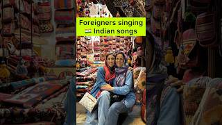 Foreigners singing Indian songs shorts india foreignerinindia singing [upl. by Sisson52]