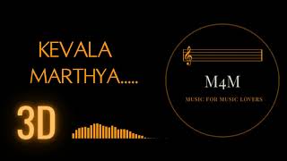 Kevala marthya 3D – P Jayachandran  M4M Music for Music Lovers [upl. by Abrahan]