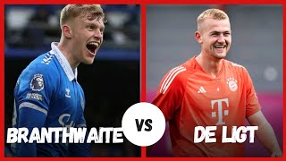 Branthwaite vs De Ligt [upl. by Halliday]